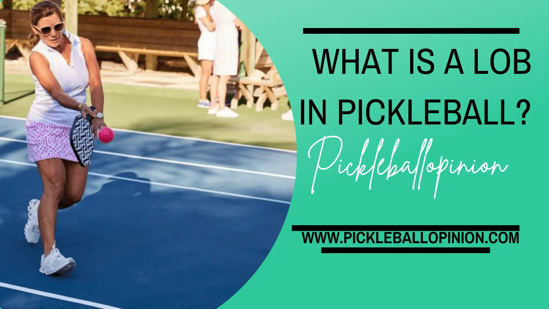 What Is A Lob In Pickleball? Learn It Now
