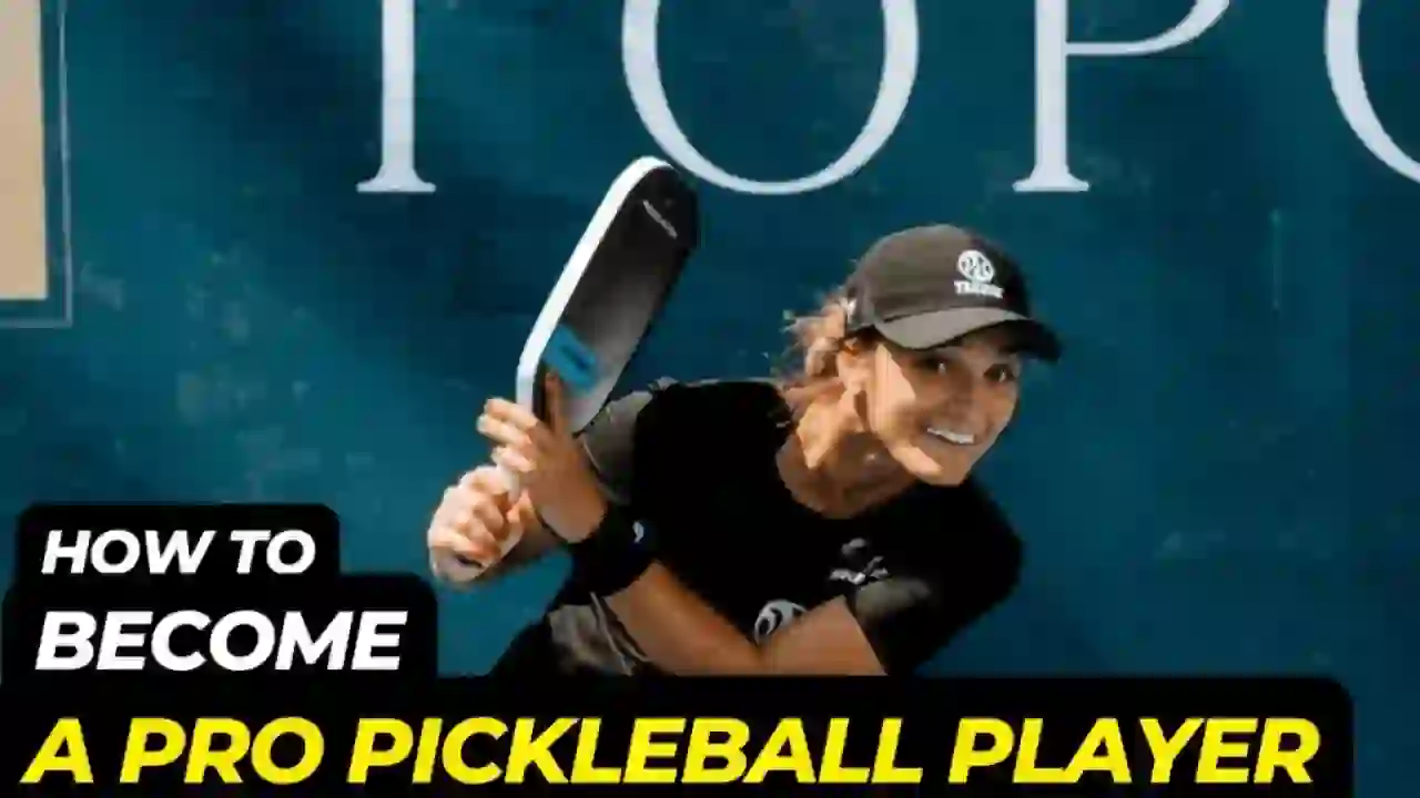 How to Become a Pro Pickleball Player