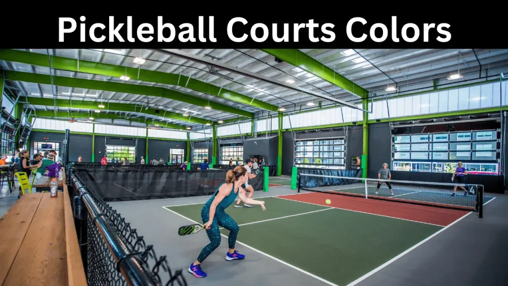 Pickleball Courts Colors 