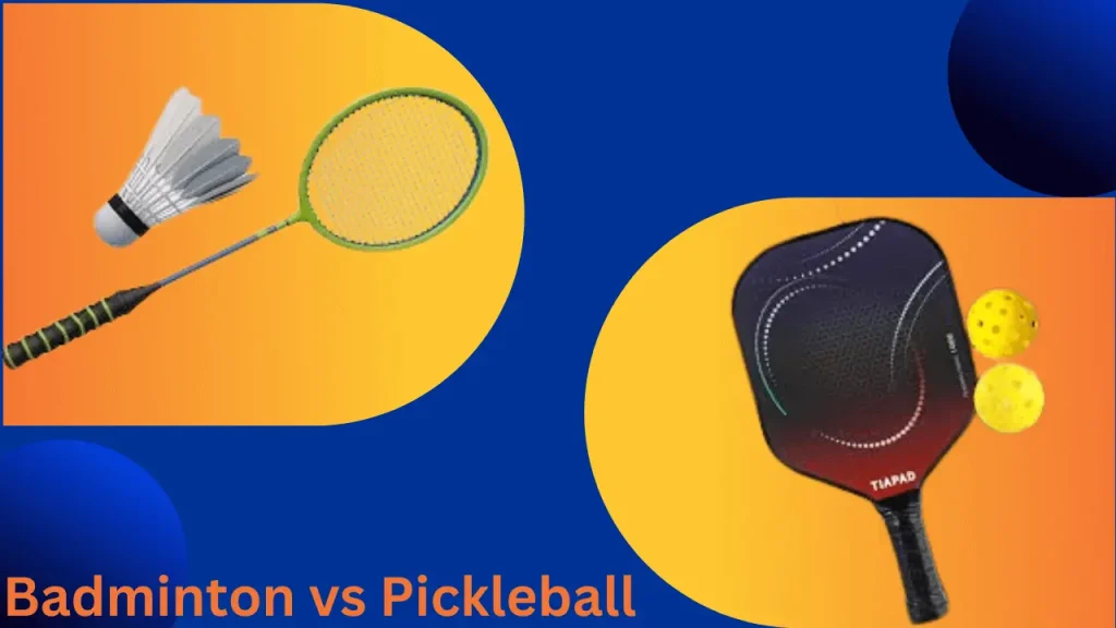 pickleball vs badminton