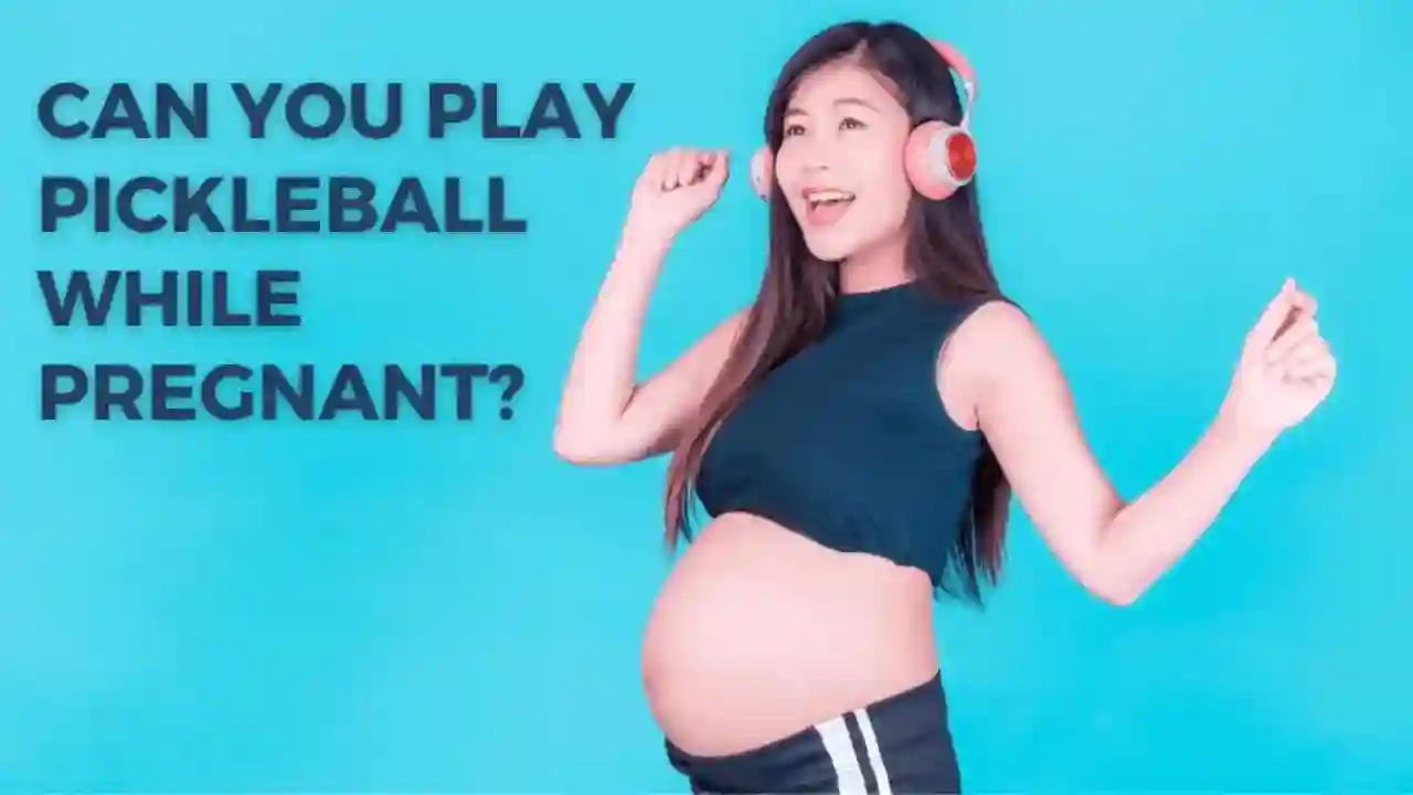 Can You Play Pickleball While Pregnant