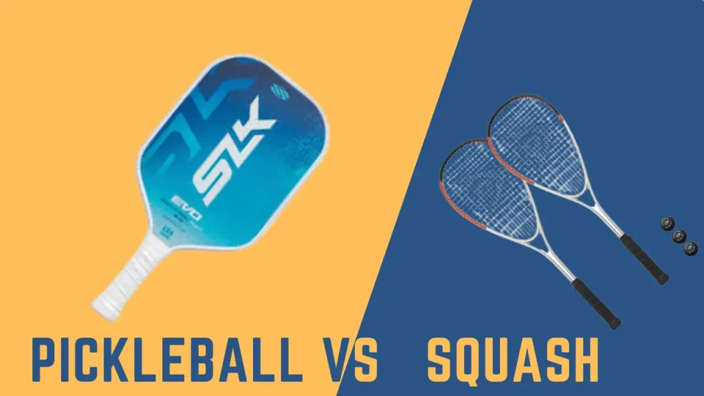 Pickleball vs Squash 