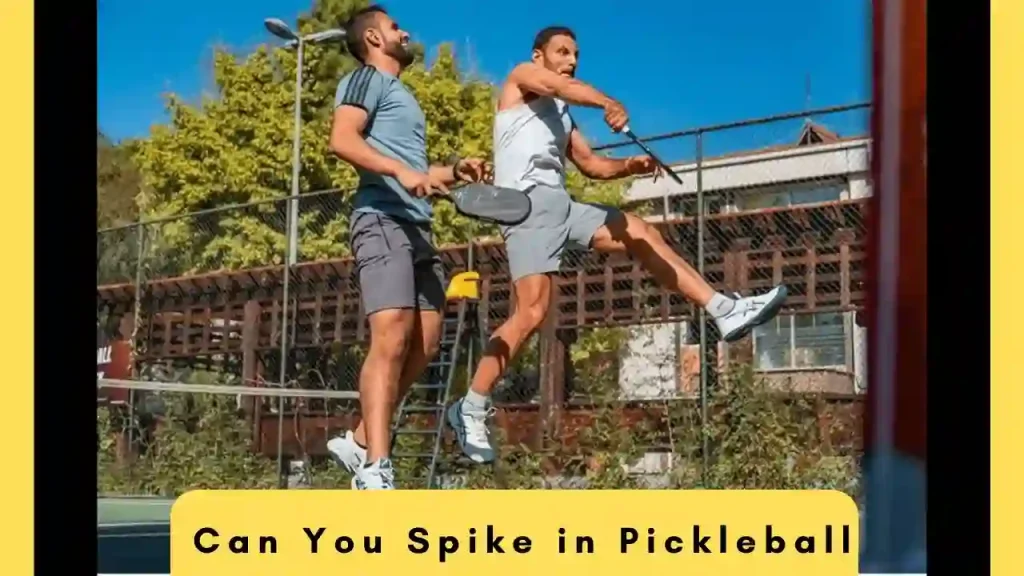 Can You Spike in Pickleball